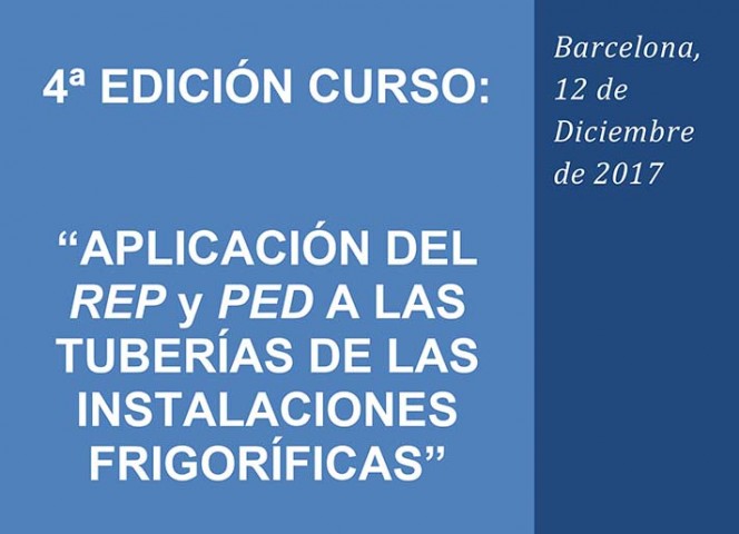 “Aplicación del REP –Reglamento de Equipos a Presión- y PED -Pressure Equipment Directive- a las tuberías de las instalaciones frigoríficas”