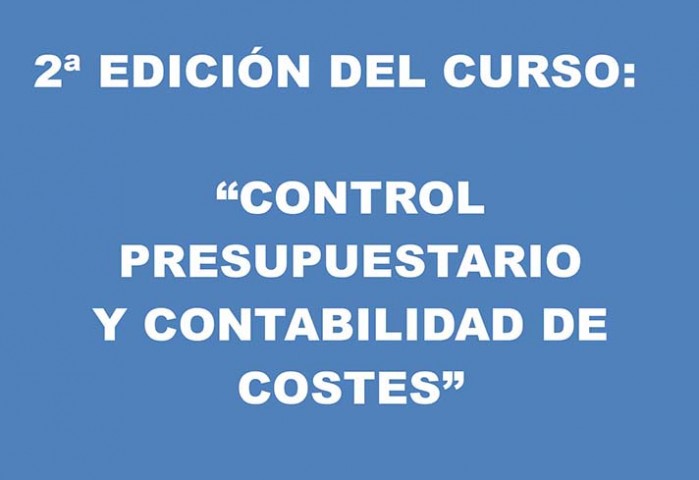 2ª edición del Curso sobre Control Presupuestario y Contabilidad de Costes