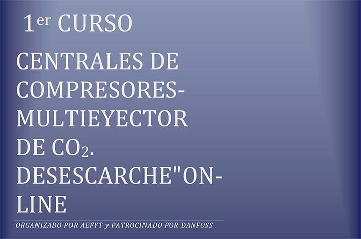 AEFYT: Primer Curso Online de "Centrales de Compresores Multieyector de CO2. Desescarche"