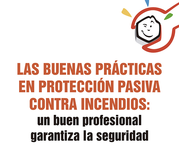 Campaña con el lema “Las buenas prácticas en protección pasiva garantizan la seguridad”