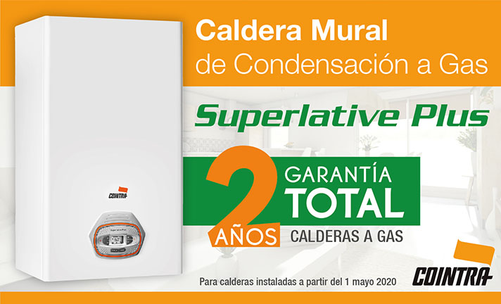 Estas condiciones de garantía tendrán vigencia para todas las calderas a gas Cointra Superlative Plus instaladas a partir del 1 de mayo de 2020