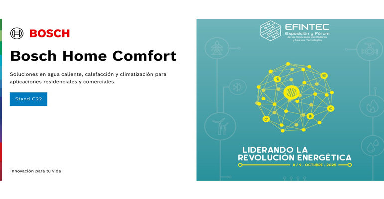 Bosch Home Comfort presentará en Efintec 2025 sus novedades en climatización residencial y comercial