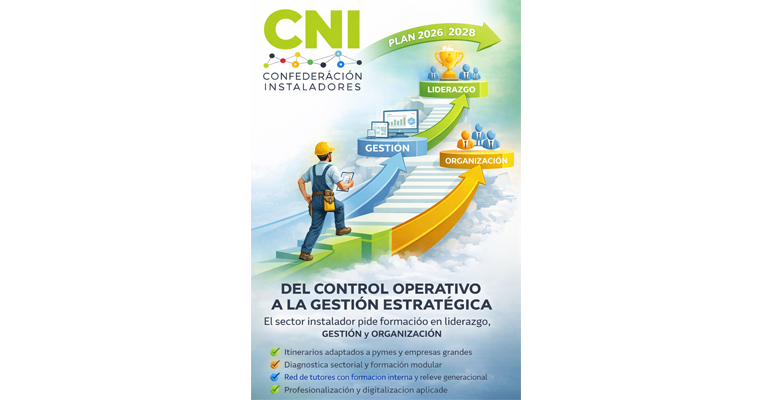 CNI identifica que el principal reto de las empresas instaladoras ya no es técnico, sino de gestión y liderazgo