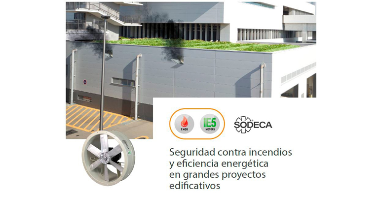 Sodeca integra motores IE5 en sus soluciones F400 para evacuación de humos y ventilación eficiente