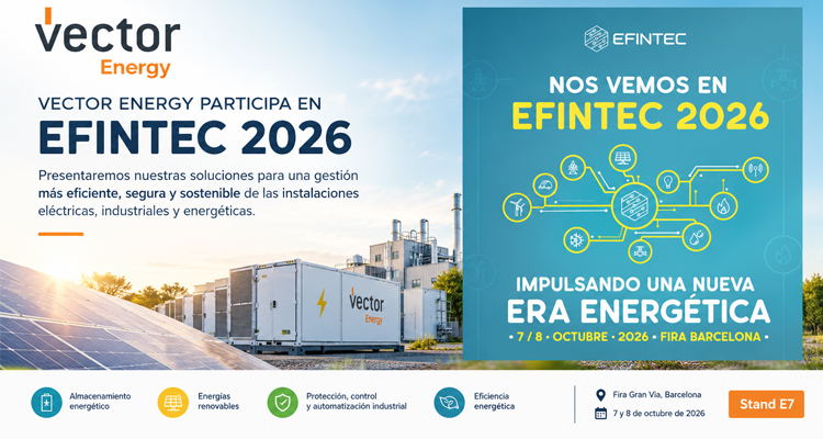 Vector Energy llevará a Efintec soluciones de almacenamiento, fotovoltaica y automatización