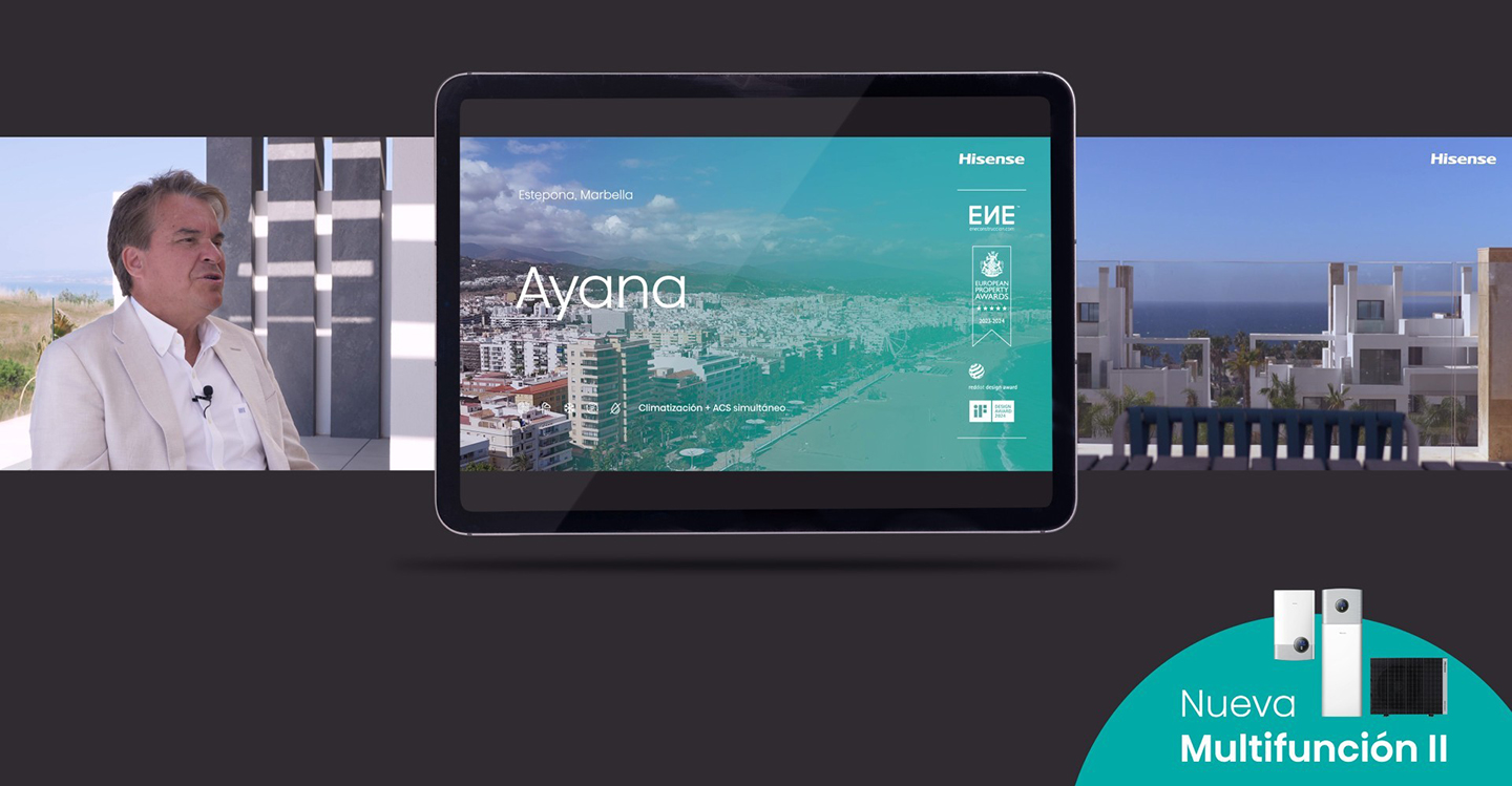 Los residenciales Ayana Estepona y Ocean View Marbella incorporan la tecnología híbrida multifunción de Hisense 