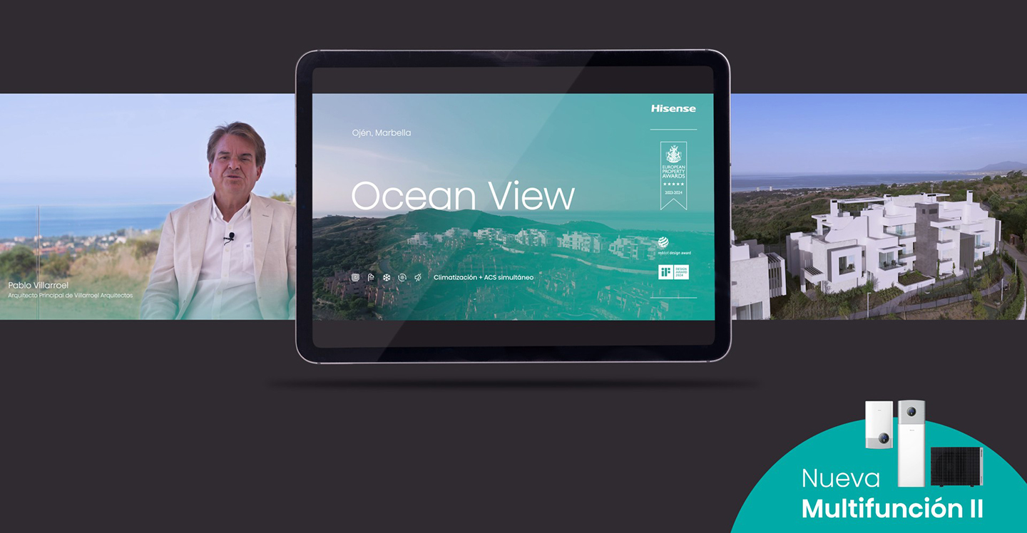 Los residenciales Ayana Estepona y Ocean View Marbella incorporan la tecnología híbrida multifunción de Hisense 