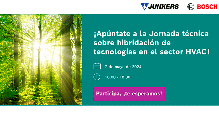 Junkers Bosch se suma a la I Jornada Técnica sobre Hibridación de Tecnologías en el Sector HVAC